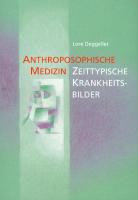 Anthroposophische Medizin und zeittypische Krankheitsbilder