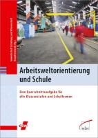 Arbeitsweltorientierung und Schule