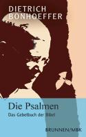 Die Psalmen. Das Gebetbuch der Bibel