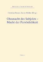 Ohnmacht des Subjekts - Macht der Persönlichkeit