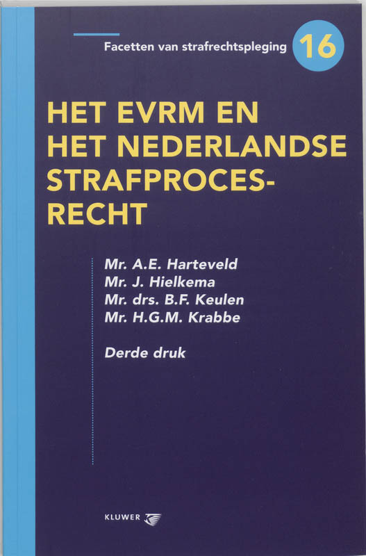 Het EVRM en het Nederlandse strafprocesrecht