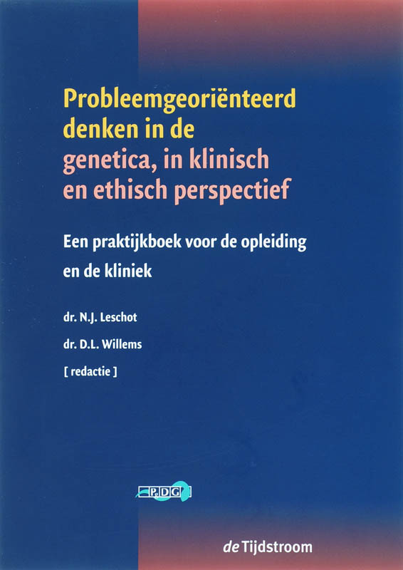 Probleemgeoriënteerd denken in de genetica in klinisch en ethisch perspectief