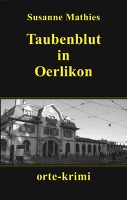 Taubenblut in Oerlikon