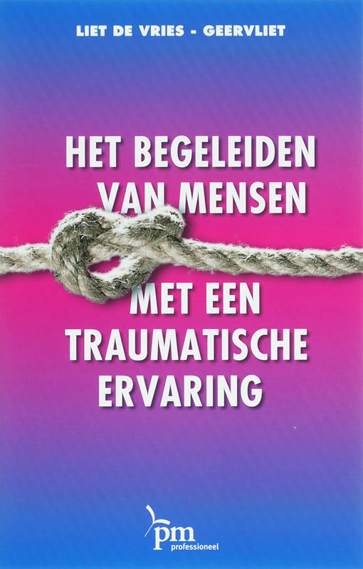 Het begeleiden van mensen met een traumatische ervaring