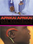 Afrika!Afrika! Das Kochbuch