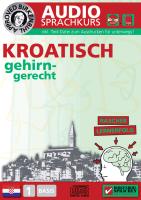 Birkenbihl Sprachen: Kroatisch gehirn-gerecht, 1 Basis, Audio-Kurs. CD