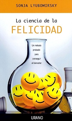 La ciencia de la felicidad/ The How of Happiness