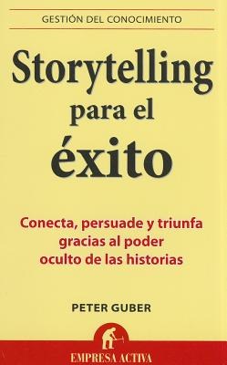 Storytelling para el exito / Tell to Win