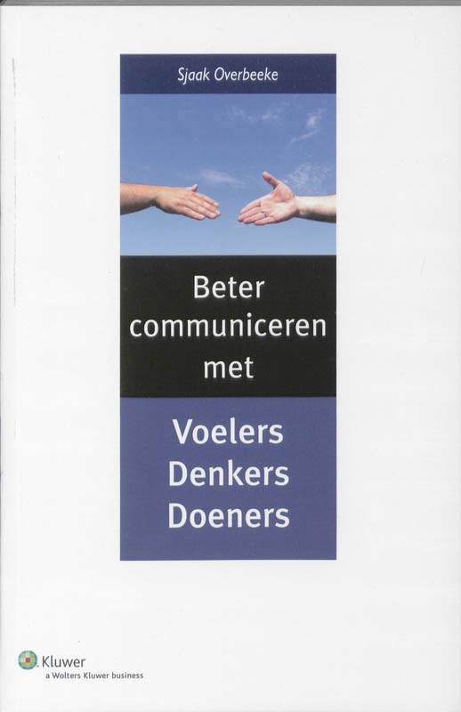 Beter communiceren met denkers, voelers en doeners