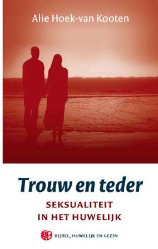 Trouw en teder