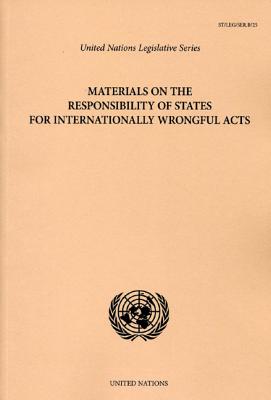 Materials on the Responsibility of States for Internationally Wrongful Acts