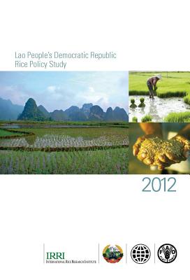 Lao People's Democratic Republic Rice Policy Study 2012