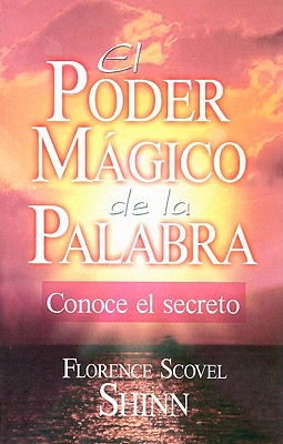 El Poder Magico de la Palabra