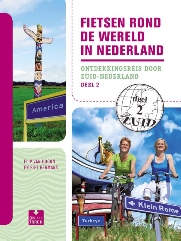 Fietsen rond de wereld in Nederland / deel 2 (Ebook)