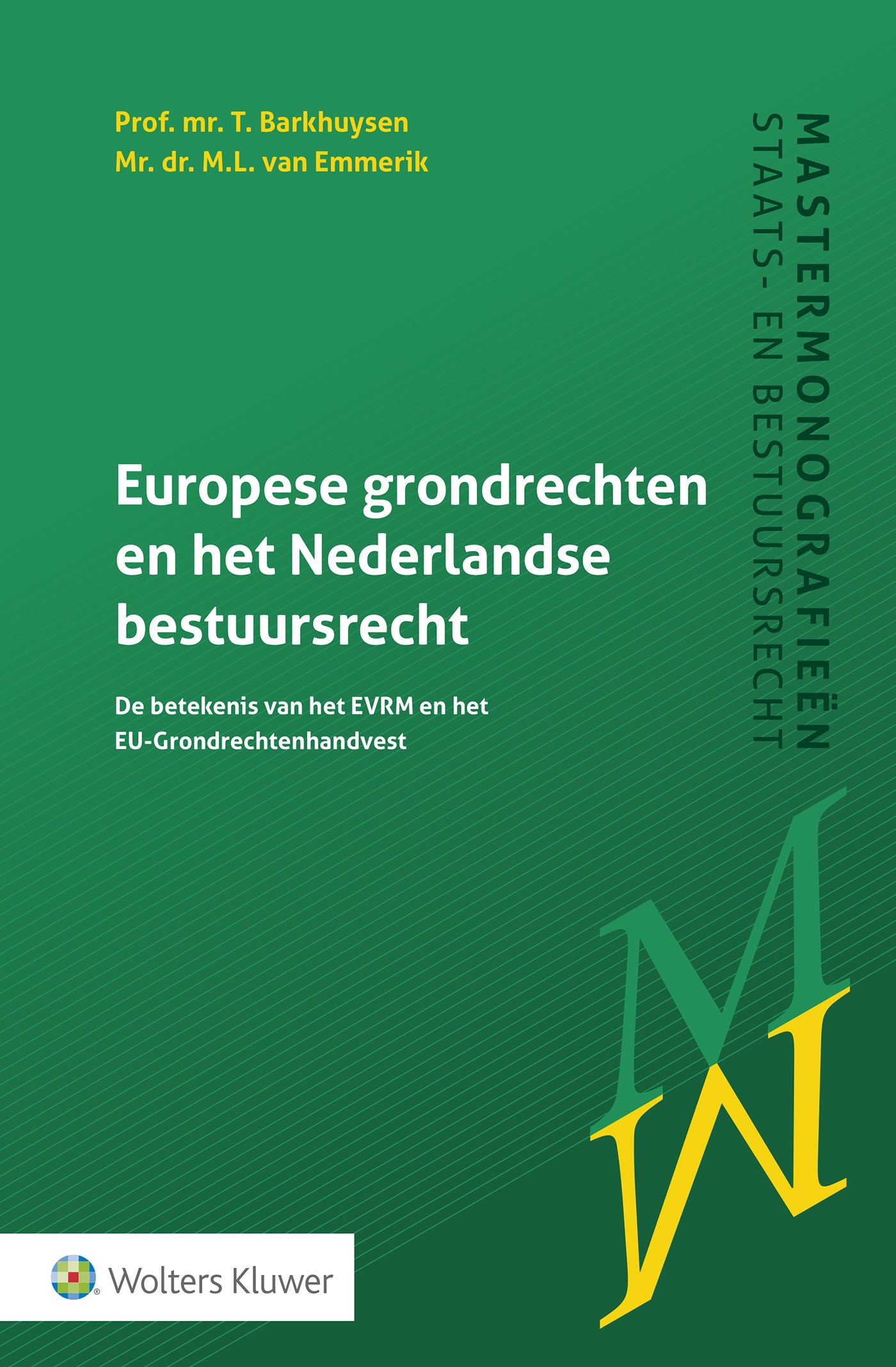 Europese grondrechten en het Nederlandse bestuursrecht (Ebook)