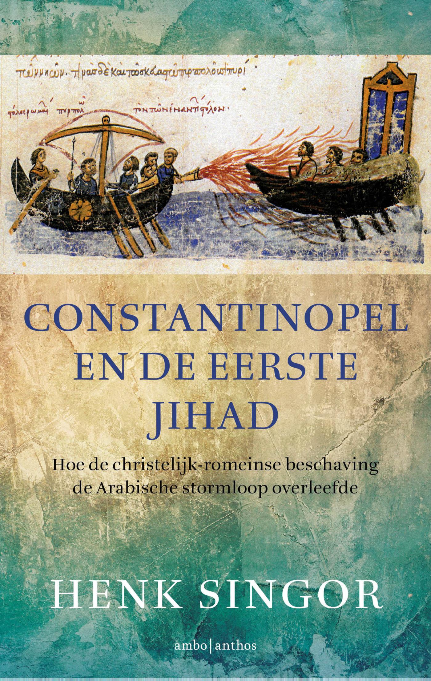 Constantinopel en de eerste jihad