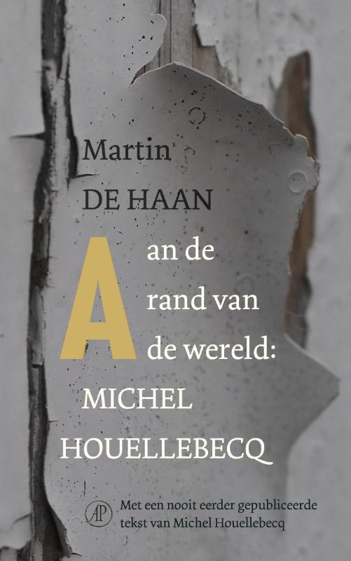 Aan de rand van de wereld: Michel Houellebecq (Ebook)