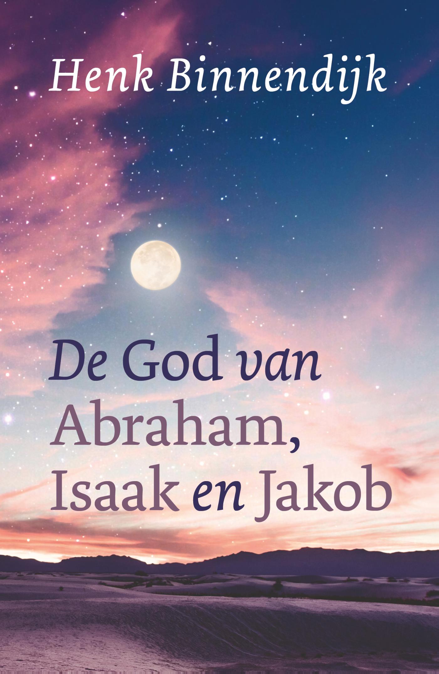 De God van Abraham, Isaak en Jakob (Ebook)