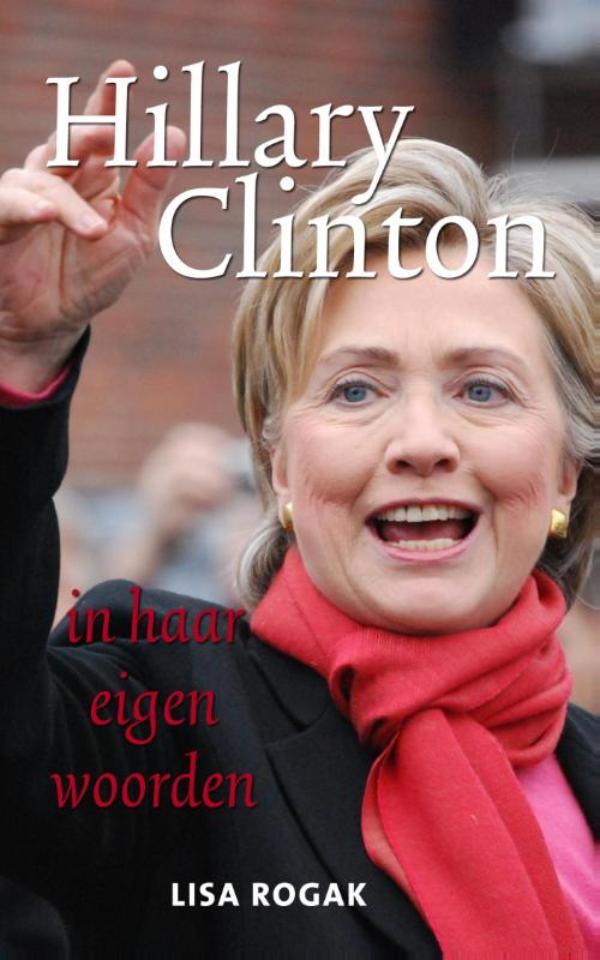 Hillary Clinton in haar eigen woorden (Ebook)