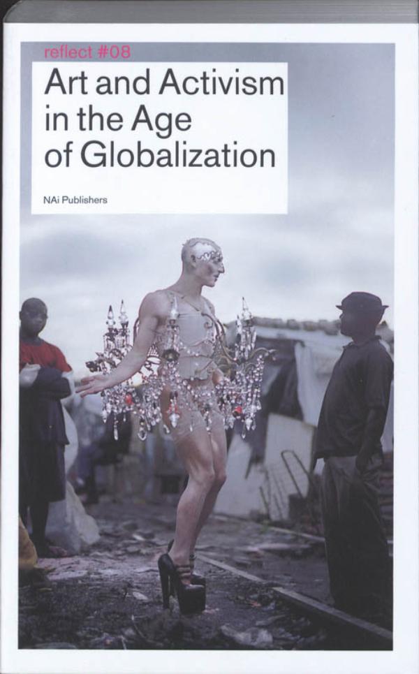 Art and Activism in the Age of Globalization / Reflect 8 (Ebook)