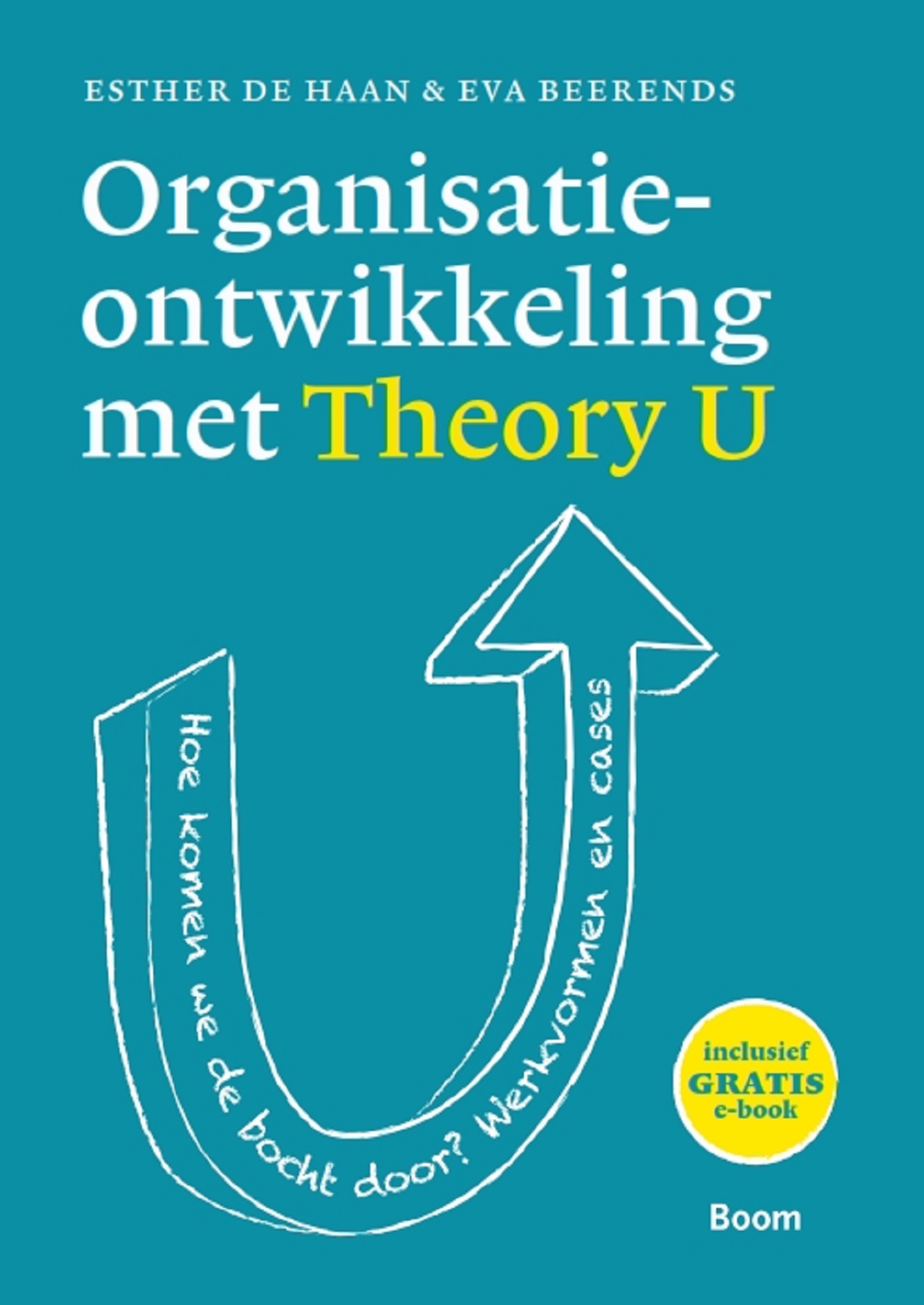 Organisatieontwikkeling met Theory U (Ebook)