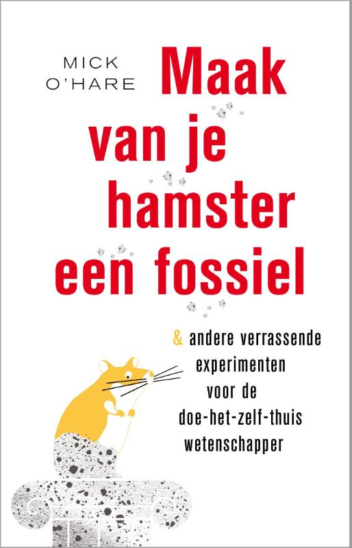 Maak van je hamster een fossiel (Ebook)