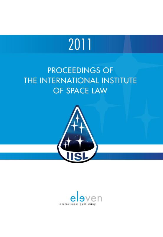 Proceedings of the international institute of space law / 2011 (Ebook)