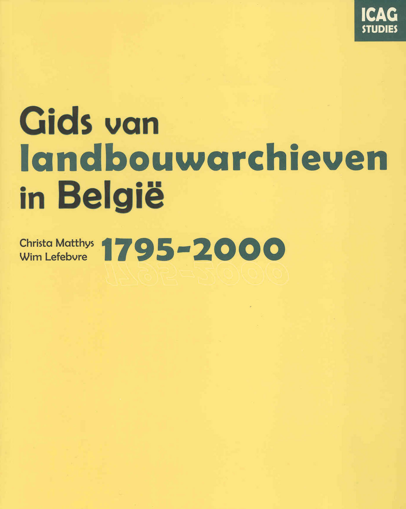 Gids van landbouwarchieven in Belgie, 1795-2000 (Ebook)