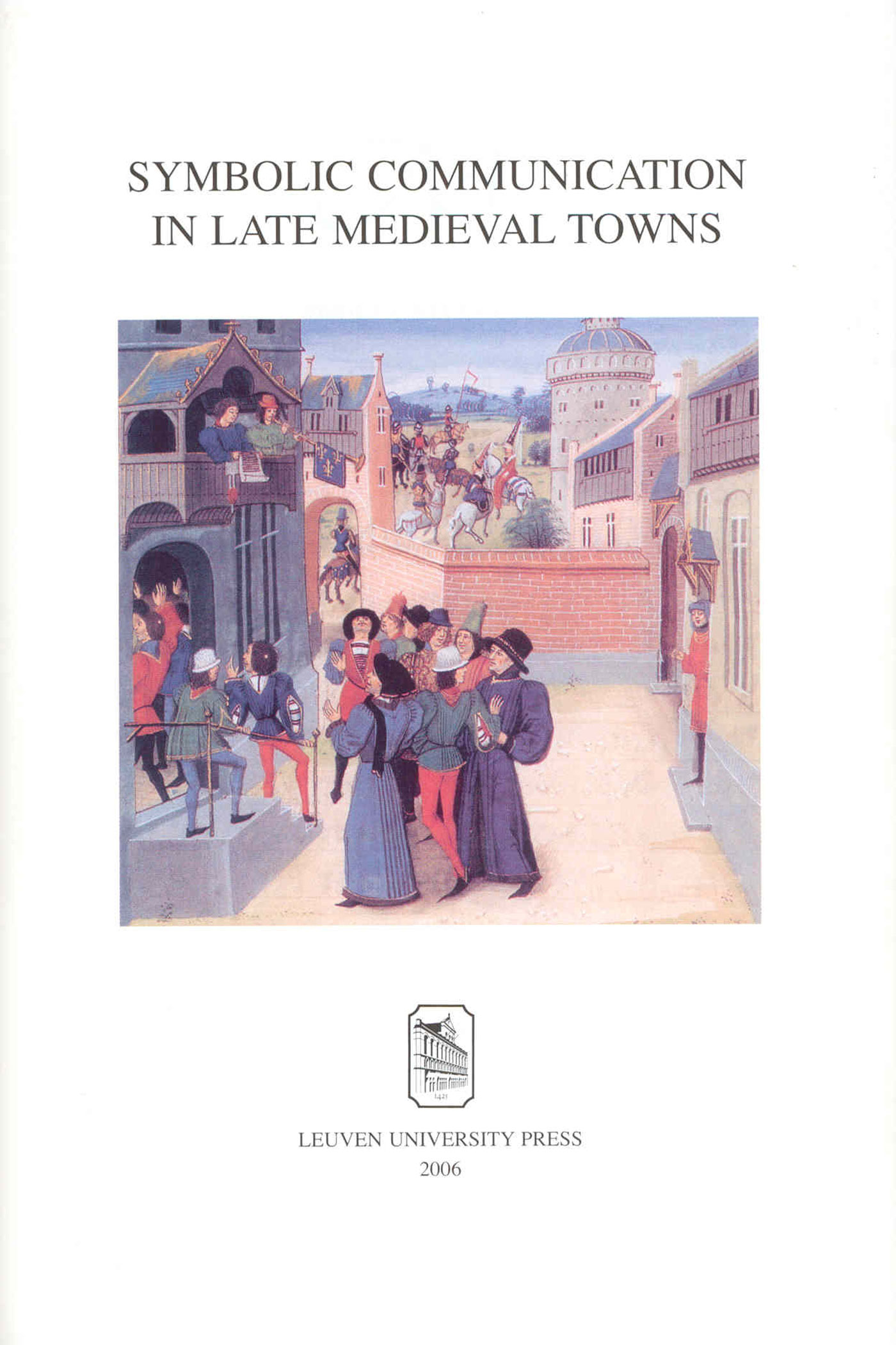 Symbolic communication in late medieval towns (Ebook)