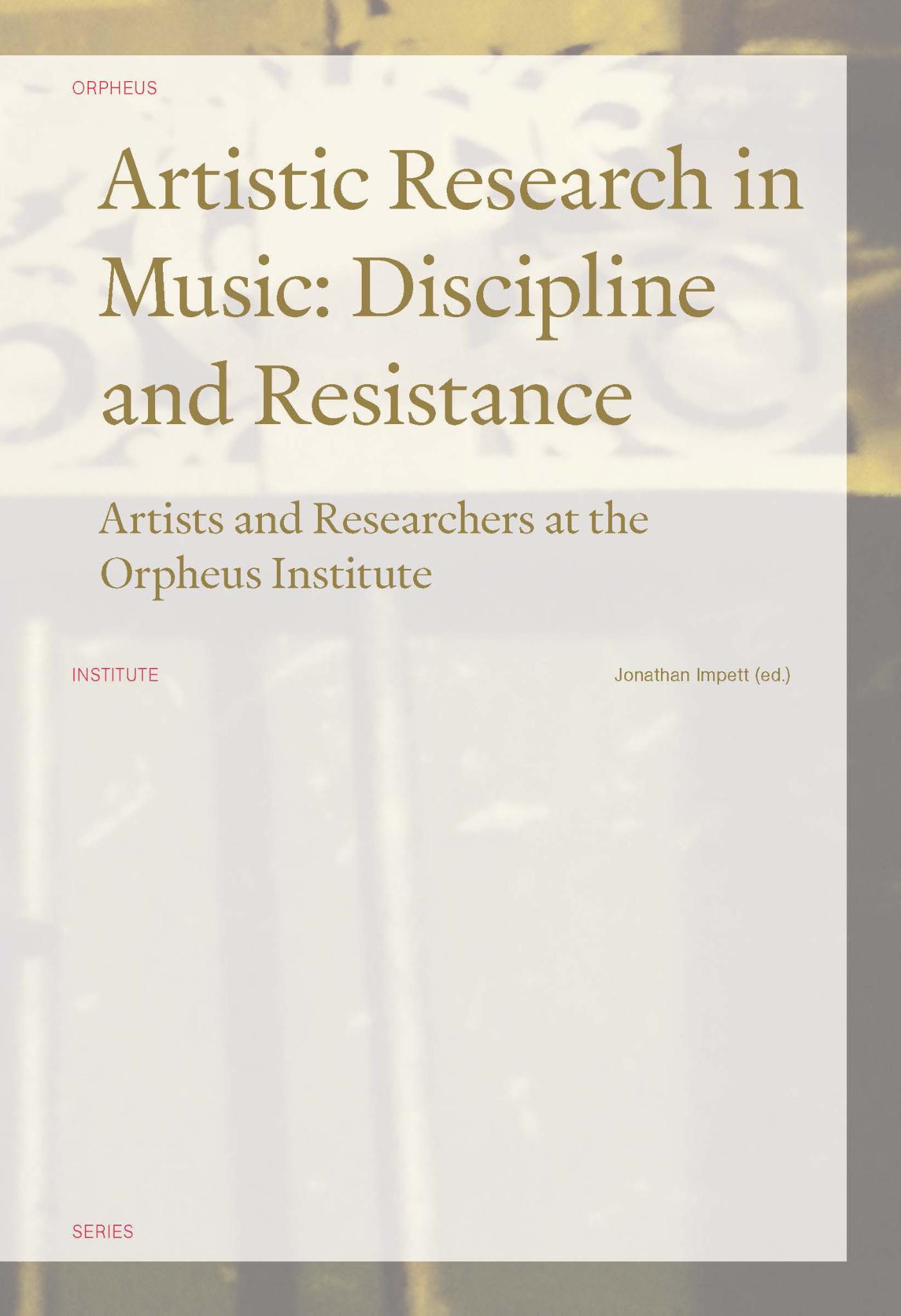 Artistic Research in Music: Discipline and Resistance (Ebook)
