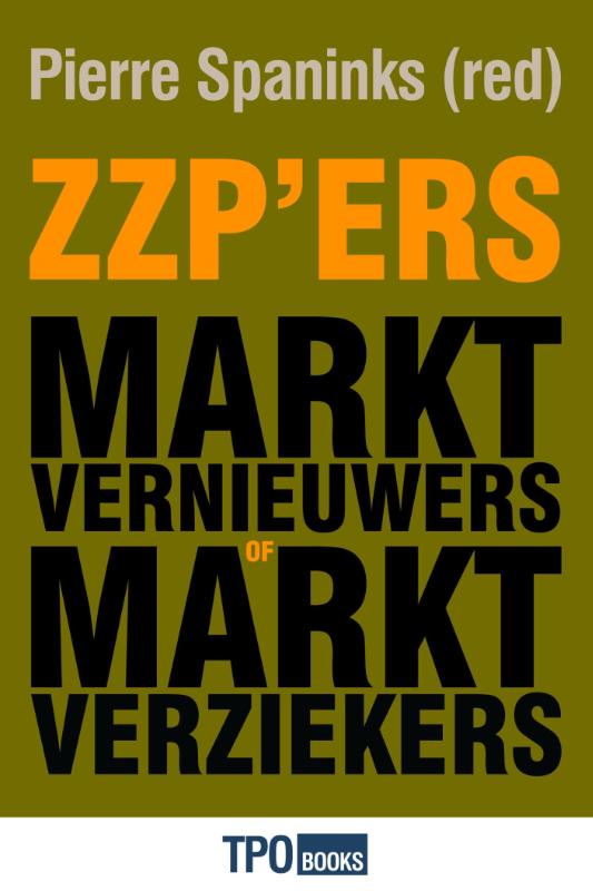 Zzp'ers: marktvernieuwers of marktverziekers? (Ebook)