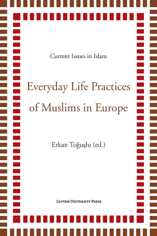 Everyday life practices of muslims in Europe